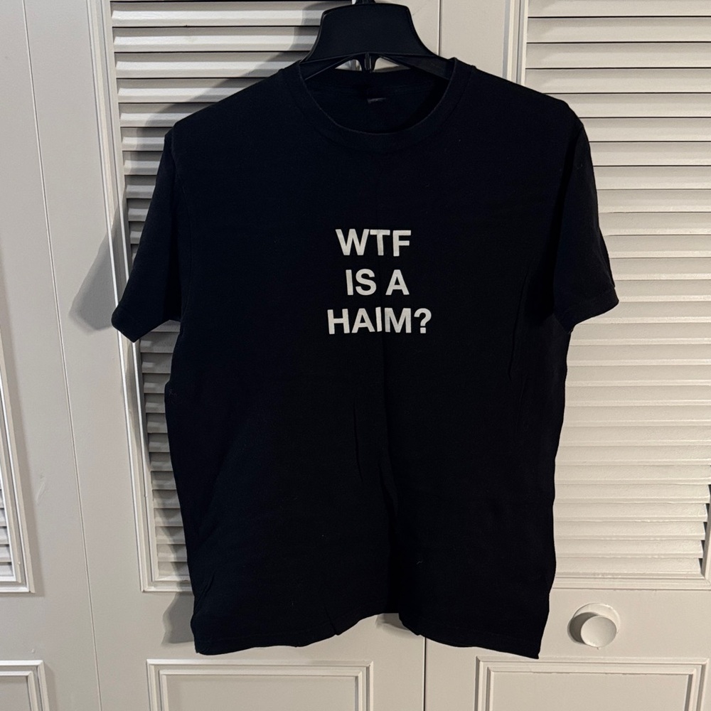 WTF is a HAIM T Shirt